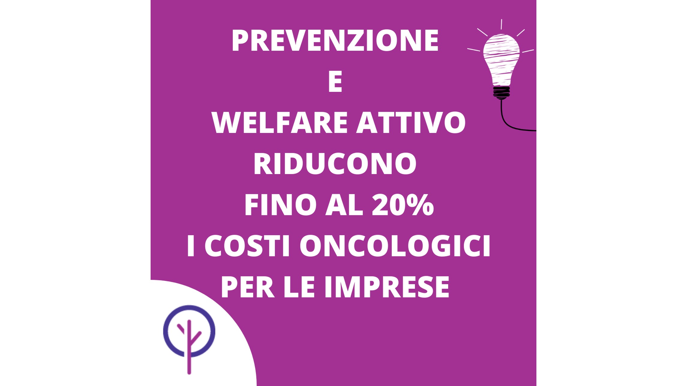 Prevenzione e welfare attivo possono ridurre  i costi oncologici per le imprese fino al 20% - Knowandbe.live